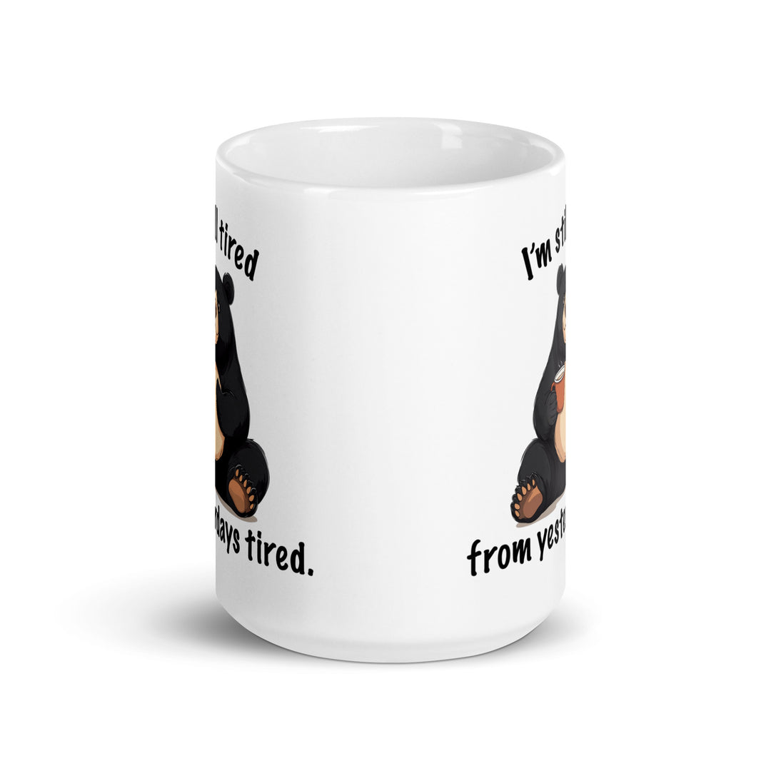 Funny Satire Coffee Mug featuring a bear with a humorous quote about being tired
