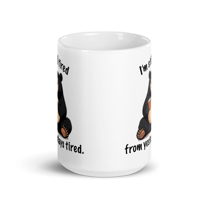 Funny Satire Coffee Mug featuring a bear with a humorous quote about being tired