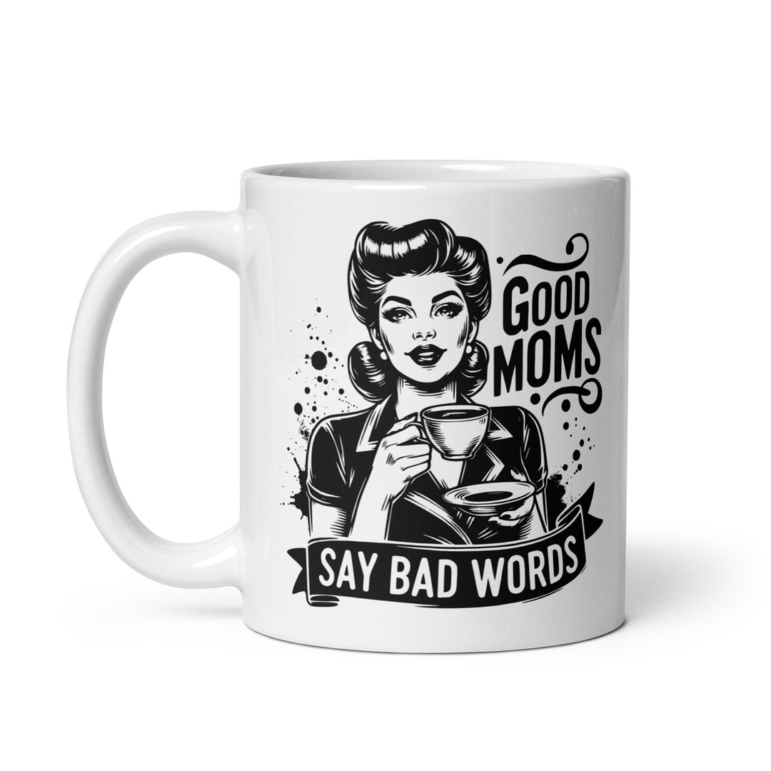 Funny Satire Coffee Mug featuring retro design with text Good Moms Say Bad Words