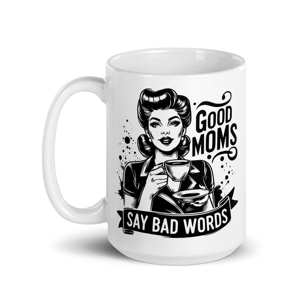Funny Satire Coffee Mug featuring a vintage design with the phrase Good Moms Say Bad Words