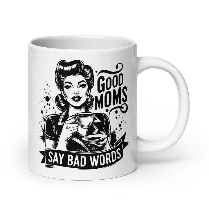 Funny Satire Coffee Mug featuring a vintage woman with the phrase Good Moms Say Bad Words