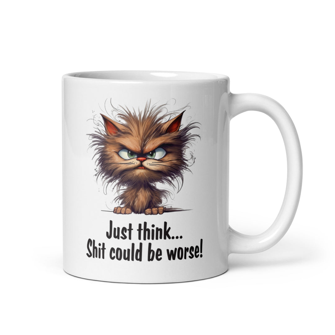 Funny Satire Coffee Mug featuring a grumpy cartoon cat with the text Shit could be worse.