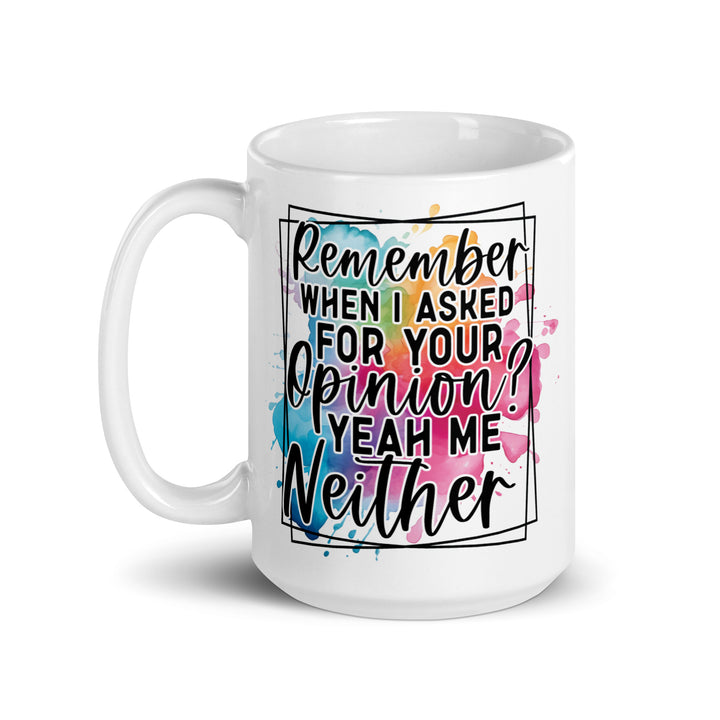 Funny Satire Coffee Mug with colorful text and playful quote about opinions