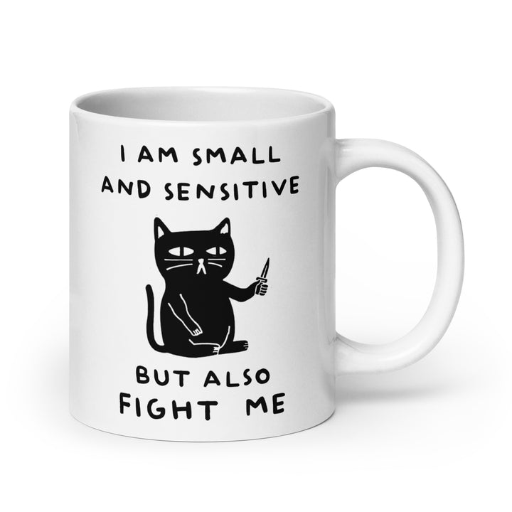 Funny Satire Coffee Mug featuring a cat with a message about being small, sensitive, but ready to fight