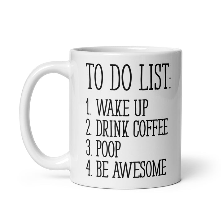 Funny Satire Coffee Mug with a humorous to-do list design for coffee lovers