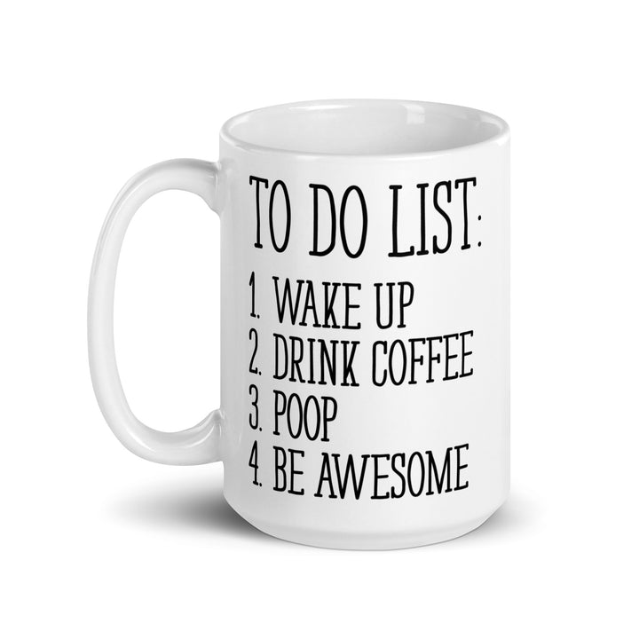 Funny Satire Coffee Mug with a humorous to-do list for coffee lovers