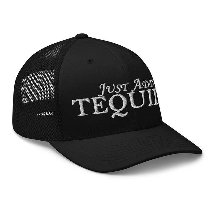 Black mesh back cap with 'Just Add Tequila' embroidered text, perfect for urban streetwear apparel