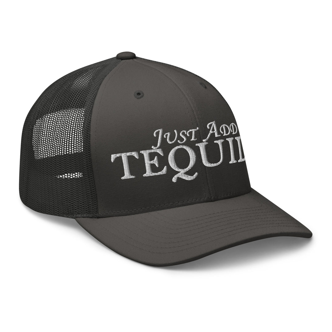 Black trucker hat with 'Just Add Tequila' text, perfect for Urban Streetwear Apparel fans