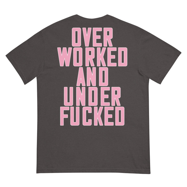 Fluid Identity Urban Streetwear Apparel T-shirt featuring bold print 'Overworked and Underf*cked' on the back